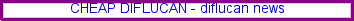 Diflucan medication